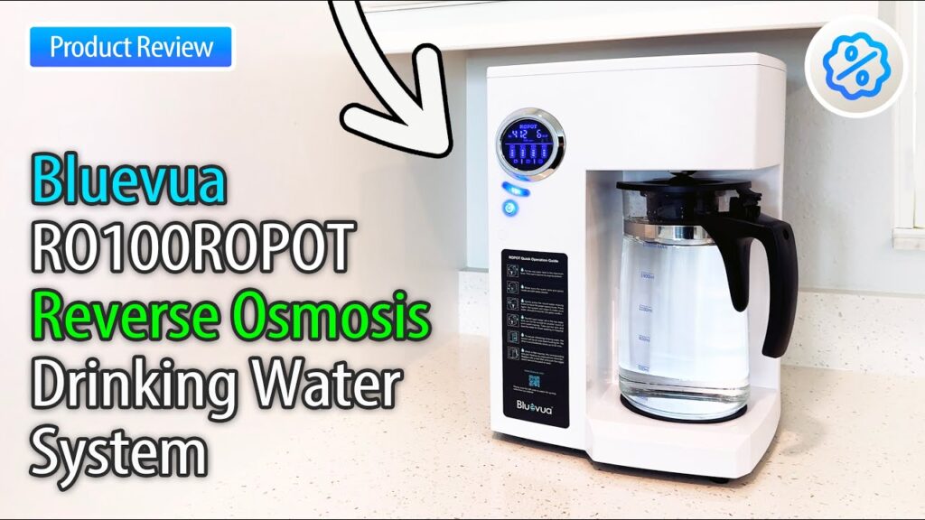 Reverse Osmosis Without Plumbing? Bluevua RO100ROPOT Countertop System Review